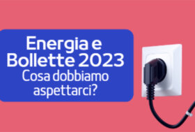 Bollette e Energia nel 2023: cosa dobbiamo aspettarci?